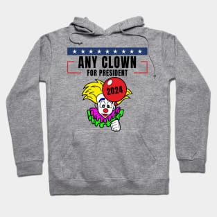 Any Clown For President Hoodie